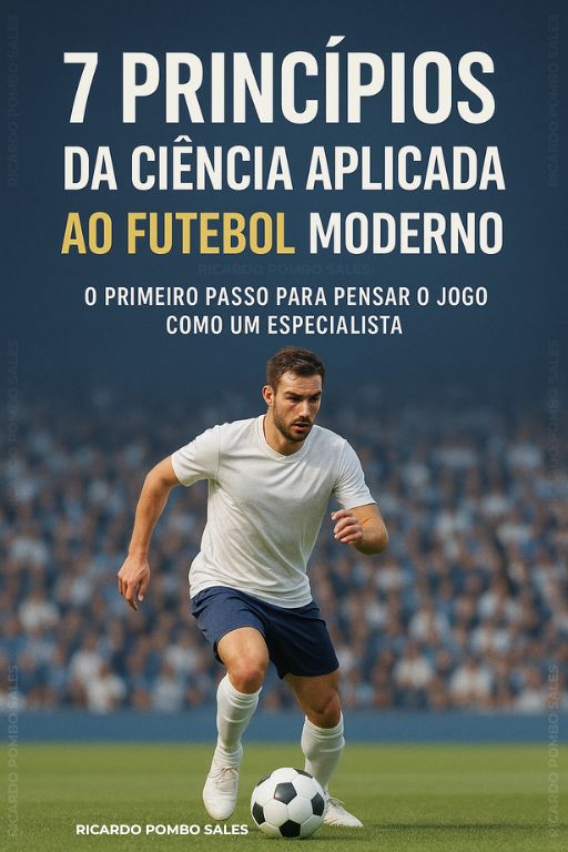 Capa do ebook 7 Princípios da Ciência Aplicada ao Futebol Moderno